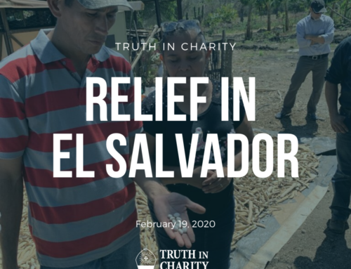 Truth in Charity – Relief in El Salvador