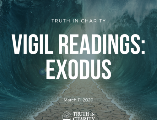 Truth in Charity – Vigil Readings: Exodus