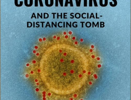 Doctor, Doctor – #132 – How Long, O Lord: Life in the Coronavirus Social Distancing Tomb